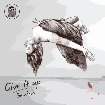 Give It Up by Bambook