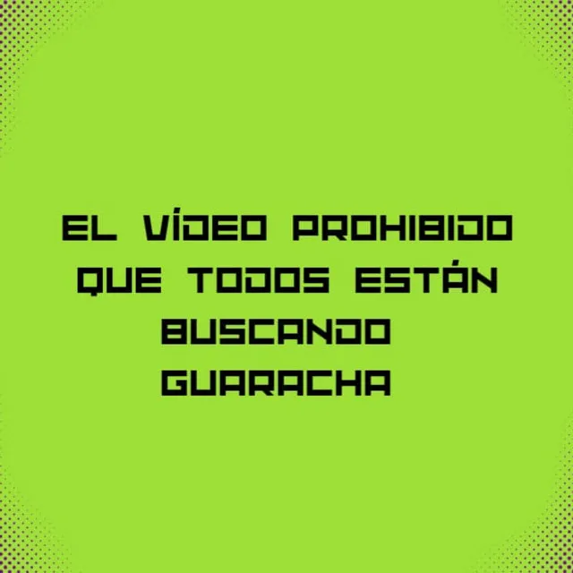 El Video Prohibido Que Todos Estan Buscando Guaracha Tik Tok