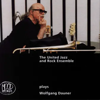 The United Jazz + Rock Ensemble Plays Wolfgan Dauner by The United Jazz + Rock Ensemble