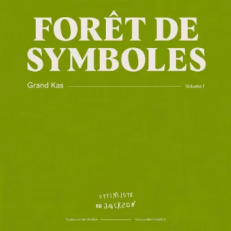 Forêt de Symboles, vol. 1 by GRAND KAS