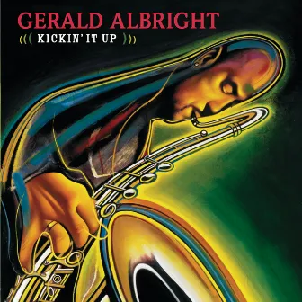 Kickin' It Up by Gerald Albright