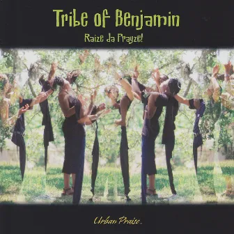 Raize Da Prayze! by Tribe of Benjamin