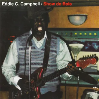 Show de Bola by Eddie C. Campbell