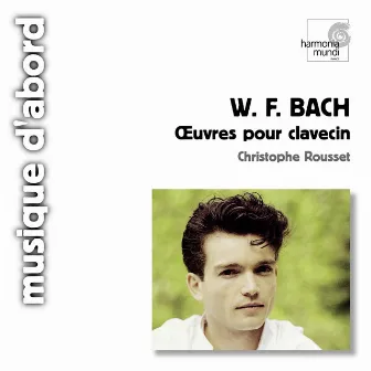 Wilhelm Friedemann Bach: Œuvres pour clavecin by Wilhelm Friedemann Bach