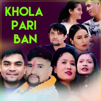 Khola Pari Ban by 