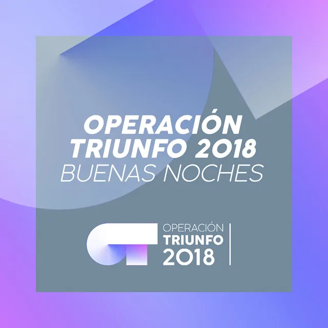 Buenas Noches - Operación Triunfo 2018