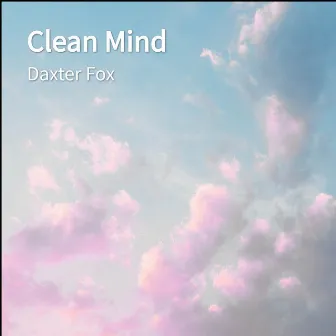 Clean Mind by Daxter Fox