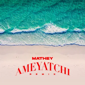 Ameyatchi (Remix) by Mathey