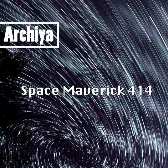 Space Maverick 414 by Archiya