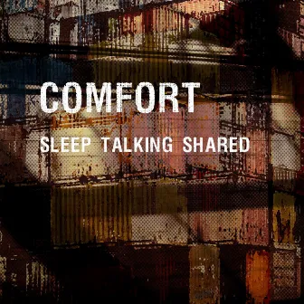 Sleep Talking Shared by COMFORT