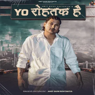 Yo Rohtak Hai by Amit Saini Rohtakiya