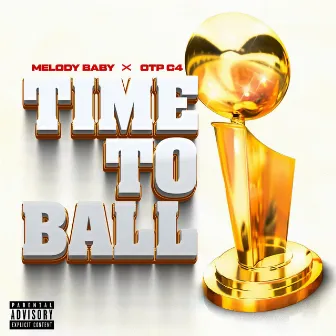 Time to Ball by Melody Baby