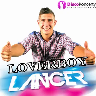 Loverboy (Radio Edit) by Lancer