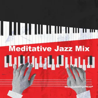 Meditative Jazz Mix by Easy Listening Jazz