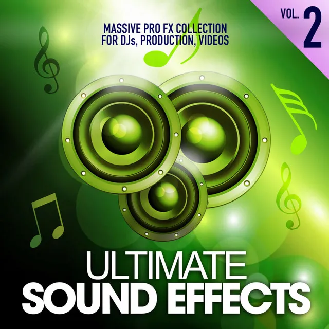 Ultimate Sound Effects, Vol. 2 (Massive Pro FX Collection for DJs, Production, Videos)