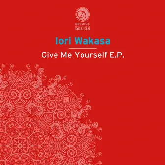 Give Me Yourself by Iori Wakasa