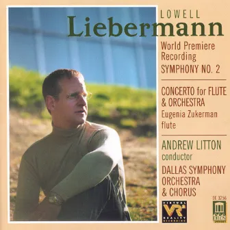 Liebermann, L.: Symphony No. 2 / Flute Concerto by Lowell Liebermann