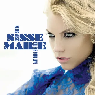 Kill For Your Love (Remixes) by Sisse Marie