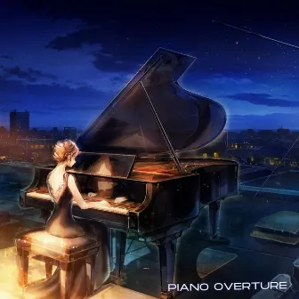 Piano Overture by Love Poet