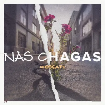 Nas Chagas by Resgate