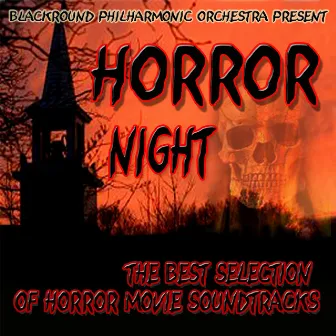 Horror Night (The Best Selection of Horror Movie Soundtrack) by Blackround Philharmonic Orchestra