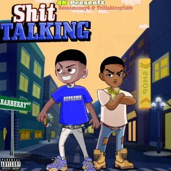 Shit Talking by ReeseMoney4