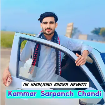 Kammar Sarpanch Chandi by Ak Khan