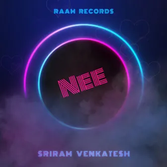 Nee (Original) by Sriram Venkatesh