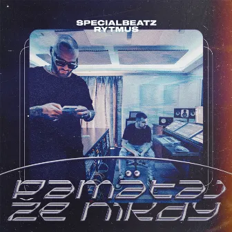 Pamätaj že nikdy by SpecialBeatz