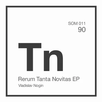 Rerum Tanta Novitas EP by Vladislav Nogin