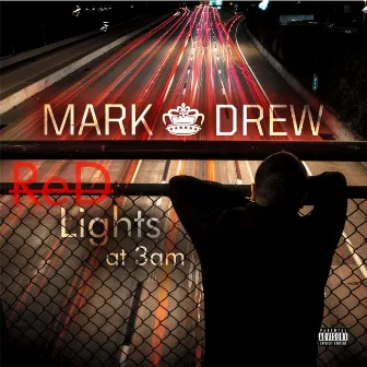 Red Lights at 3AM by Mark Drew