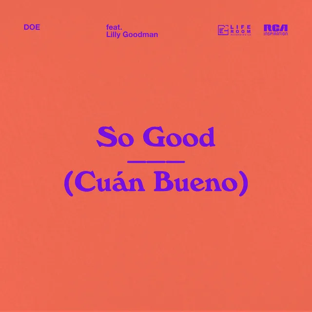 So Good (Cuán Bueno) (feat. Lilly Goodman)