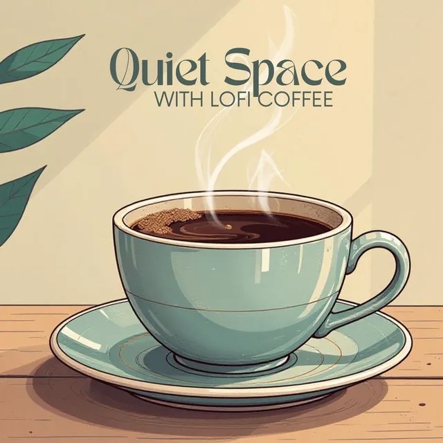 Quiet Space with Lofi Coffee