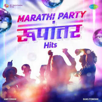 Marathi Party Rupantar Hits by Rishabh Panchal