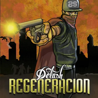 Regeneración by Delash