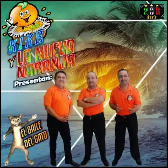 El Baile Del Gato by Kike Y La Nueva Naranja