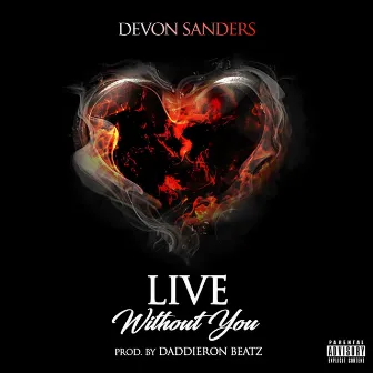 Live Without You by Devon Sanders