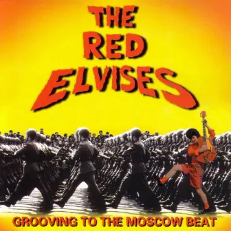 Grooving To The Moscow Beat by Red Elvises