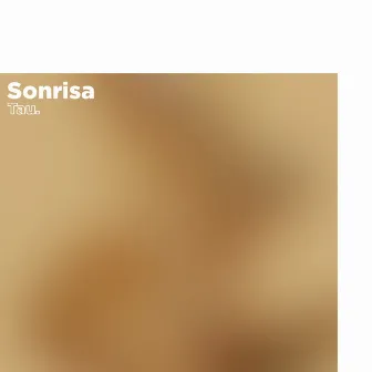 Sonrisa by Tau