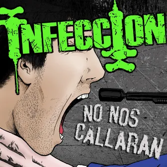 No nos callarán by Infección