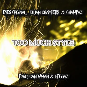 Too Much Style by Eyes Original