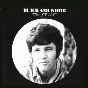 Black & White by Tony Joe White