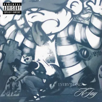 EVERYTHANG by AJay