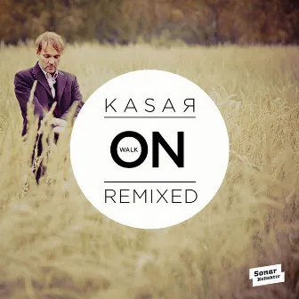 Walk On Remixed by Arnold Kasar