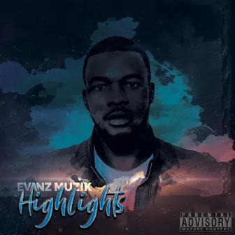 HIGHLIGHTS by EvanzMuzik