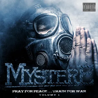 Pray for Peace...Train for War, Vol. 1 by Mystere