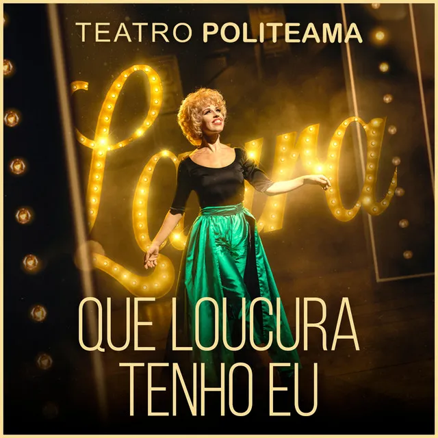 Que Loucura Tenho Eu (LAURA O Musical)