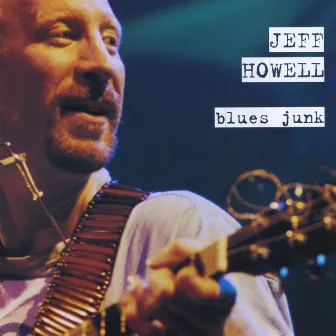 Blues Junk by Jeff Howell