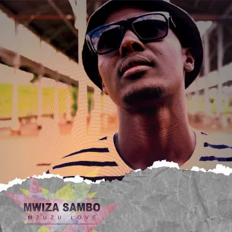 Mzuzu Love by Mwiza Sambo