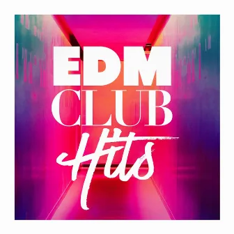 Edm Club Hits by 